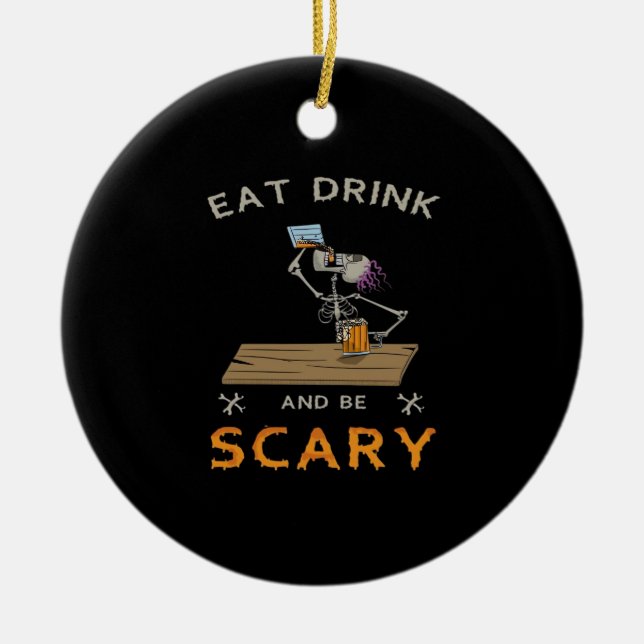 Eat Drink And Be Scary Aesthetic Graphic Ceramic Ornament (Front)