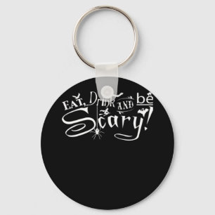 Eat Drink And Be Scary Aesthetic Graphic Keychain