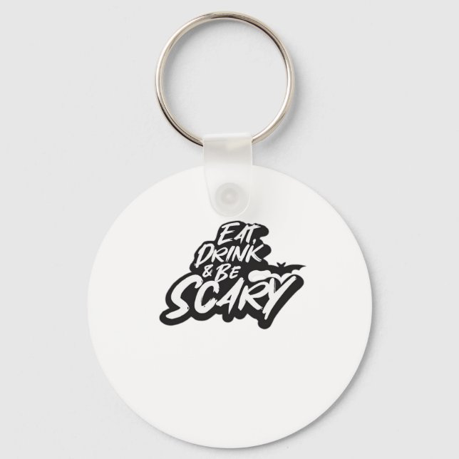 Eat Drink And Be Scary Basic Clean Keychain (Front)