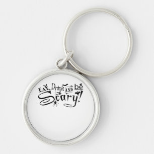 Eat Drink And Be Scary Casual Simple Keychain