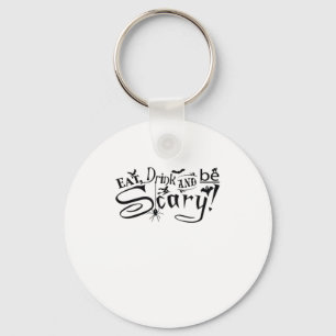 Eat Drink And Be Scary Casual Simple Keychain