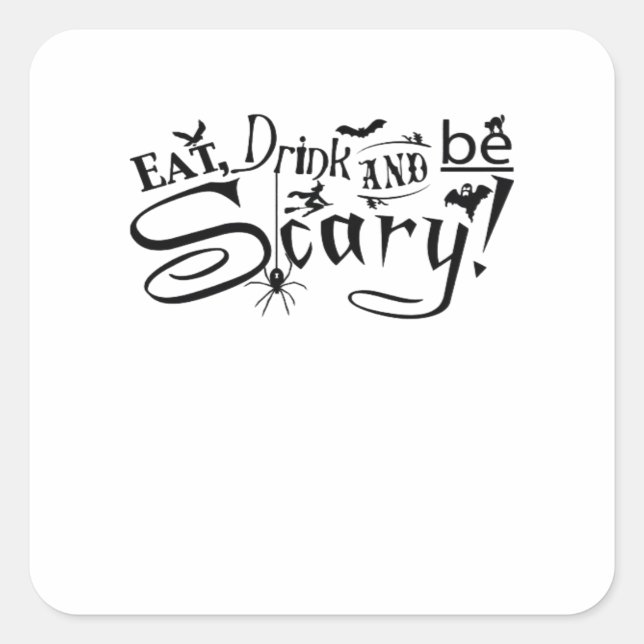 Eat Drink And Be Scary Casual Simple Square Sticker (Front)
