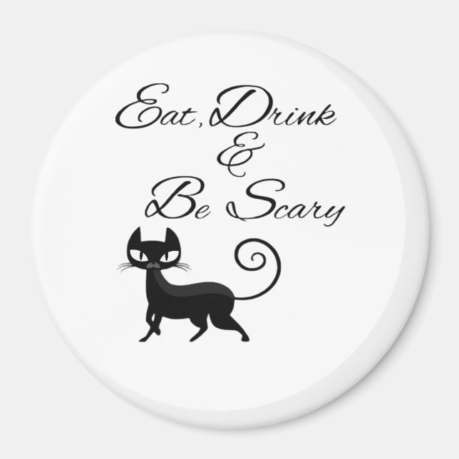 Eat Drink And Be Scary Cat Funny Cute Spooky Hallo Magnet (Front)