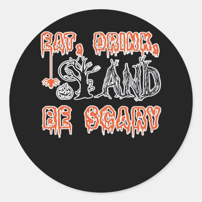 Eat Drink And Be Scary Classic Creative Casual Classic Round Sticker (Front)