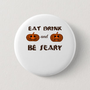 Eat Drink And Be Scary Classic Graphic 2 Inch Round Button
