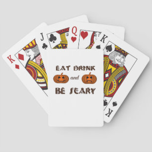Eat Drink And Be Scary Classic Graphic Playing Cards