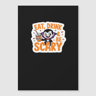 Eat Drink And Be Scary Classic Retro Cool