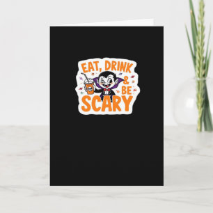 Eat Drink And Be Scary Classic Retro Cool Card