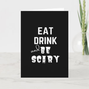 Eat Drink And Be Scary Classic Style Card