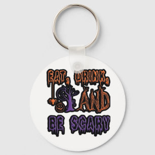 Eat Drink And Be Scary Colorful Artistic Typograph Keychain