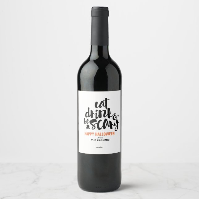 Eat, Drink, and Be Scary Customizable Wine Label (Front)