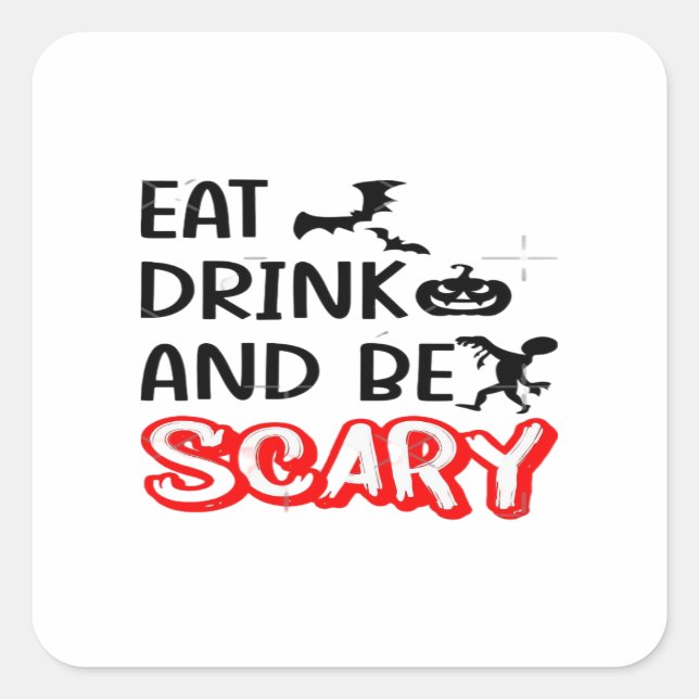 Eat Drink And Be Scary Design Retro Classic Square Sticker (Front)