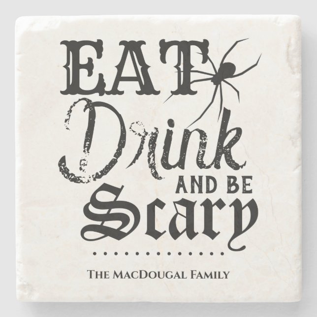 Eat Drink and be Scary Family Halloween Kitchen Stone Coaster (Front)