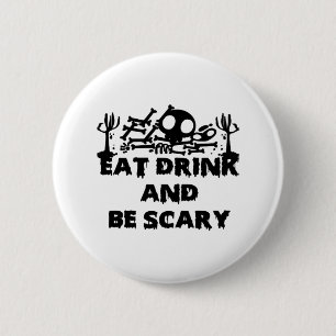 Eat Drink And Be Scary Funny Design Creative Graph 2 Inch Round Button