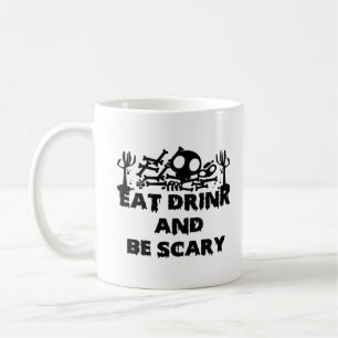 Eat Drink And Be Scary Funny Design Creative Graph Coffee Mug