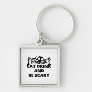 Eat Drink And Be Scary Funny Design Creative Graph Keychain