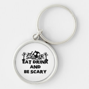 Eat Drink And Be Scary Funny Design Creative Graph Keychain