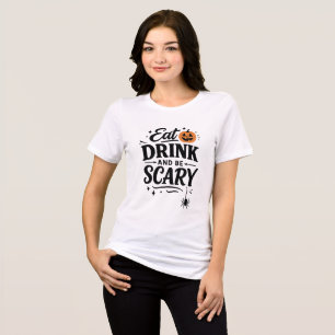 Eat Drink and Be Scary Funny Gothic Text Halloween Tri-Blend Shirt