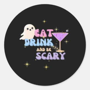 Eat Drink And Be Scary Funny Halloween Casual Uniq Classic Round Sticker