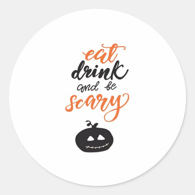 Eat Drink And Be Scary Funny Halloween Classic Round Sticker (Front)