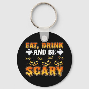 Eat Drink And Be Scary Funny Halloween Essential Keychain