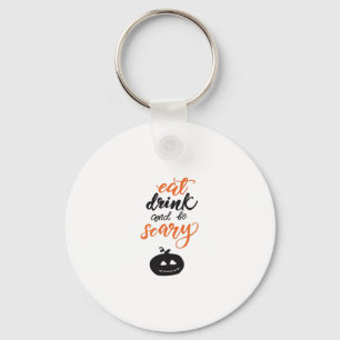 Eat Drink And Be Scary Funny Halloween Keychain