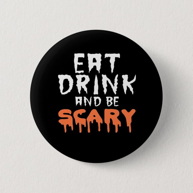 Eat Drink And Be Scary Funny Halloween Minimal Cle 2 Inch Round Button (Front)