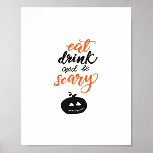 Eat Drink And Be Scary Funny Halloween Poster