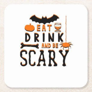 Eat Drink And Be Scary Funny Halloween Quote Square Paper Coaster