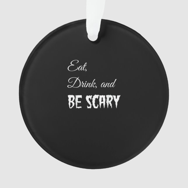 Eat Drink And Be Scary Funny Halloween Retro Style (devant)