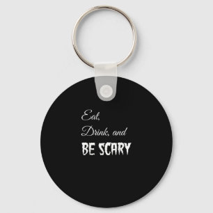 Eat Drink And Be Scary Funny Halloween Retro Style Keychain