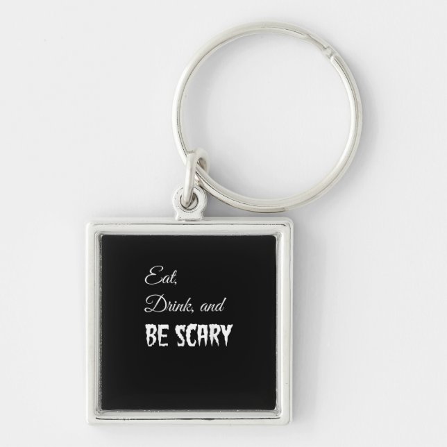 Eat Drink And Be Scary Funny Halloween Retro Style Keychain (Front)