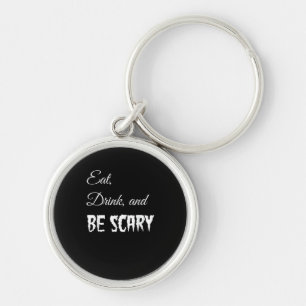 Eat Drink And Be Scary Funny Halloween Retro Style Keychain