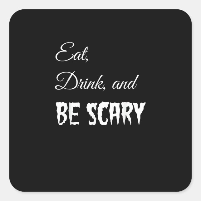 Eat Drink And Be Scary Funny Halloween Retro Style Square Sticker (Front)