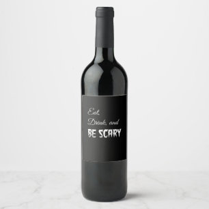 Eat Drink And Be Scary Funny Halloween Retro Style Wine Label