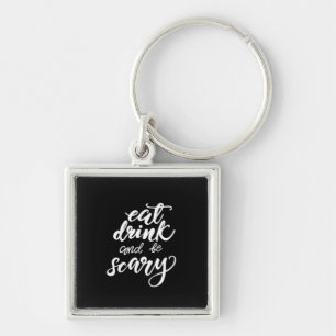 Eat Drink And Be Scary Funny Halloween Vintage Sty Keychain