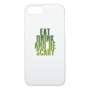 Eat Drink And Be Scary Funny Quote Case-Mate iPhone Case