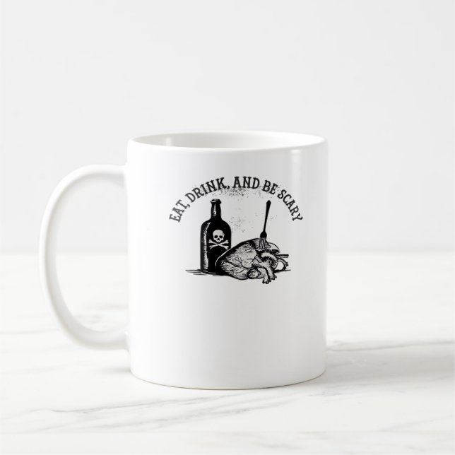 Eat Drink And Be Scary Funny Quote Coffee Mug (Left)