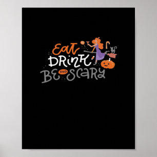 Eat Drink And Be Scary Funny Quote Modern Look Poster