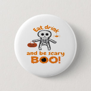 Eat Drink And Be Scary Funny Spooky  2 Inch Round Button