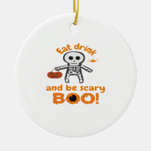 Eat Drink And Be Scary Funny Spooky  Ceramic Ornament