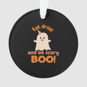 Eat Drink And Be Scary Funny Spooky Gifts For Clas Ornament