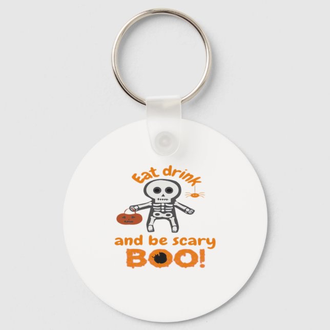 Eat Drink And Be Scary Funny Spooky  Keychain (Front)