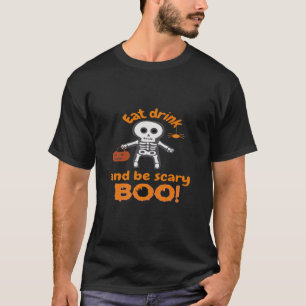 Eat Drink And Be Scary Funny Spooky  T-Shirt