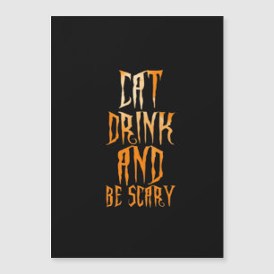 Eat Drink And Be Scary Funny Trendy