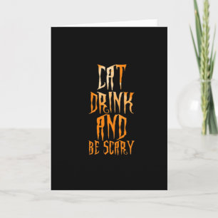 Eat Drink And Be Scary Funny Trendy Card