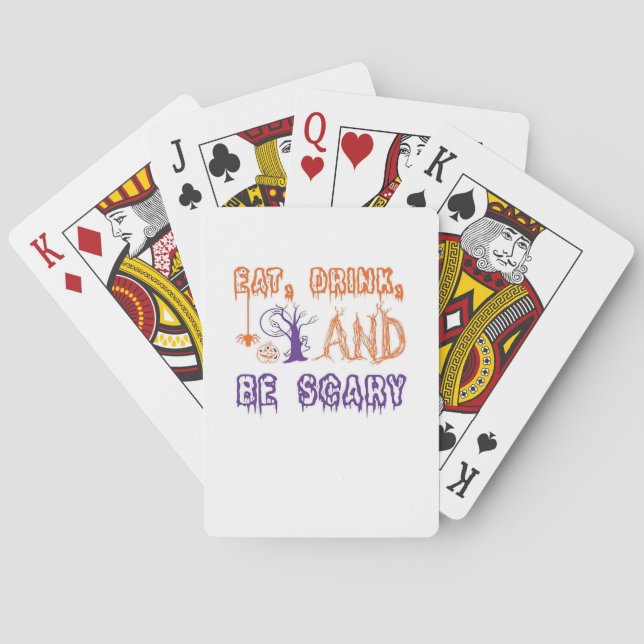 Eat Drink And Be Scary Funny Trendy Playing Cards (Back)