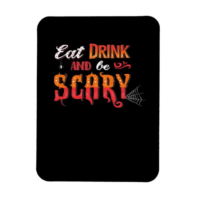 Eat Drink And Be Scary Funny Vintage Magnet (Vertical)