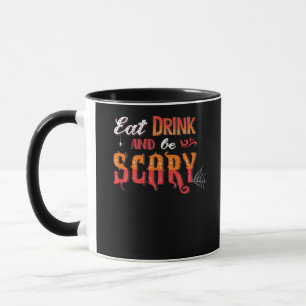Eat Drink And Be Scary Funny Vintage Mug