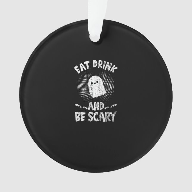 Eat Drink And Be Scary Ghost For A Boo Fan (devant)